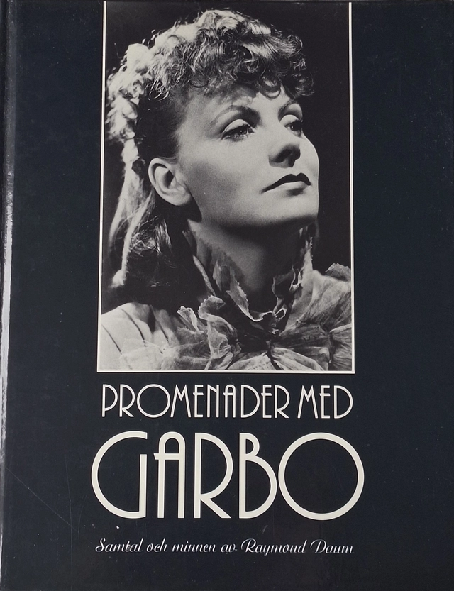 Promenader med Garbo : samtal och minnen; Raymond Daum; 1993