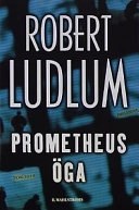 Prometheus öga; Robert Ludlum; 2003
