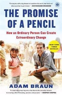 Promise of a Pencil; Adam Braun; 2015