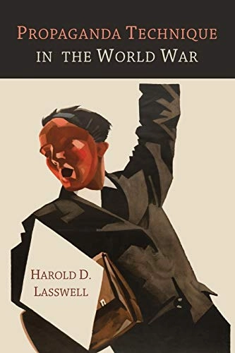 Propaganda technique in the World War; Lasswell; 2013