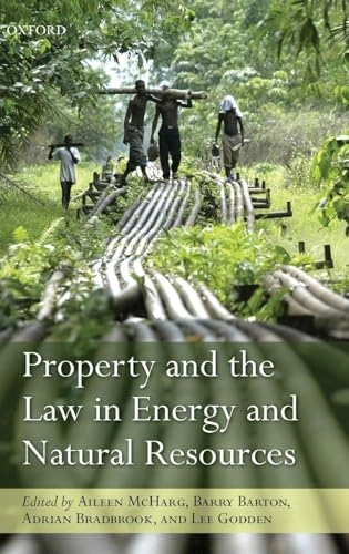 Property and the law in energy and natural resources; Aileen McHarg; 2010