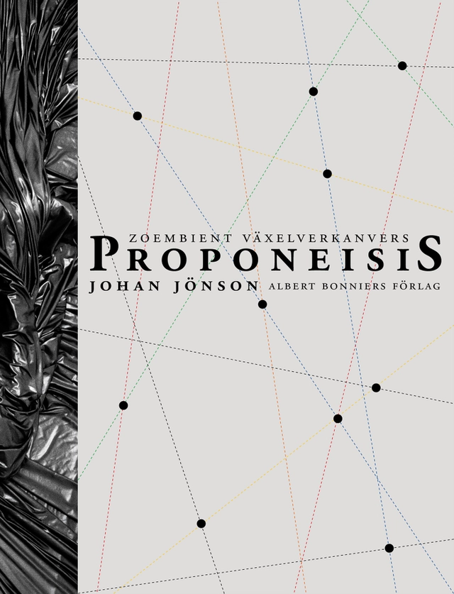 Proponeisis : zoembient växelverkansvers : dikternas; Johan Jönson; 2021
