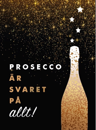 Prosecco är svaret på allt; Marie Helleday Ekwurtzel; 2022