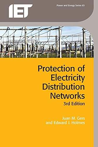 Protection of Electricity Distribution Networks; Juan M Gers, Edward J Holmes; 2011
