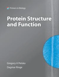 Protein structure and function; Gregory A. Petsko; 2004