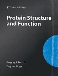 Protein structure and function; Gregory A. Petsko; 2004