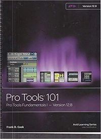 ProTools 110: Protools Fundamentals II - Version 12.8; Avid Pro Tools; 2017