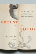 Proust and the Squid; Maryanne Wolf; 2007