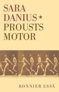 Prousts motor; Sara Danius; 2000
