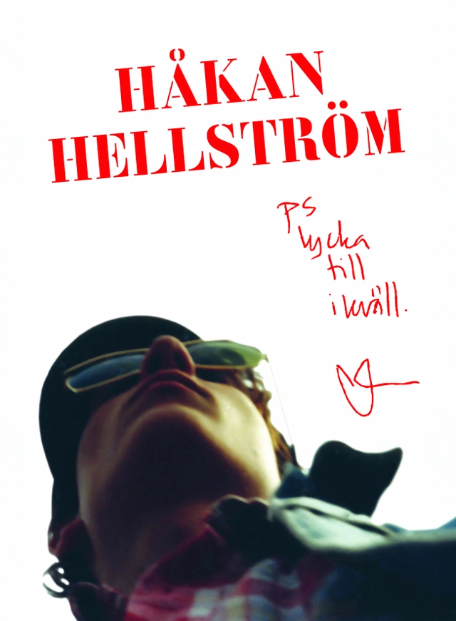 PS lycka till i kväll; Håkan Hellström; 2013