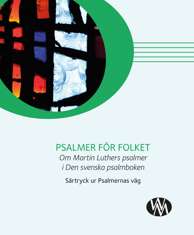 Psalmer för folket : om Luthers psalmer i Den svenska psalmboken; Hans Bernskiöld, Inger Selander, Per-Olof Nisser, Lars Eckerdal; 2017