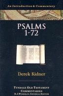 Psalms 1-72: An Introduction and Commentary on Books I and II of the PsalmsPsalms, Derek KidnerTyndale Old Testament Commentaries; Derek Kidner; 1973