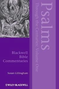 Psalms Through the Centuries, Volume One; Susan Gillingham; 2012