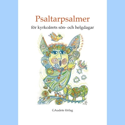 Psaltarpsalmer för kyrkoårets sön- och helgdagar; Nils-Olov Lindströmd, Birger Nielsen; 2015