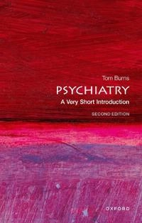 Psychiatry : a very short introduction; Tom Burns; 2018