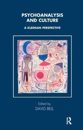 Psychoanalysis and Culture; David Bell; 1999