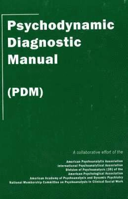 Psychodynamic diagnostic manual (PDM); American Psychoanalytic Association; 2006