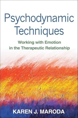 Psychodynamic Techniques; Karen J Maroda; 2012