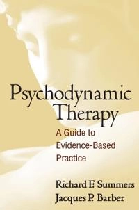 Psychodynamic therapy : a guide to evidence-based practice; Richard F. Summers; 2010