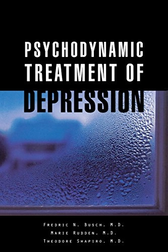 Psychodynamic treatment of depression; Fredric Busch; 2004