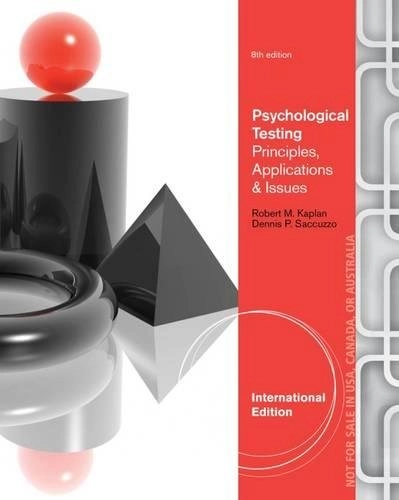 Psychological assessment and theory : creating and using psychological tests; Robert M. Kaplan; 2013