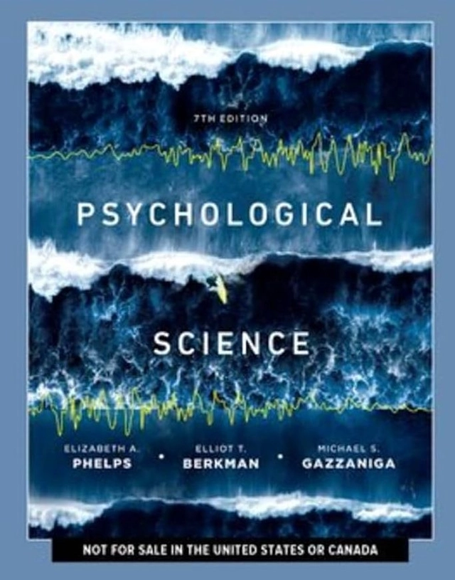 Psychological Science; Michael S. Gazzaniga, Elliot T. Berkman, Elizabeth A. Phelps; 2022