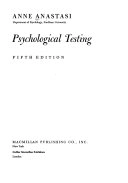 Psychological testing; Anne Anastasi; 1982