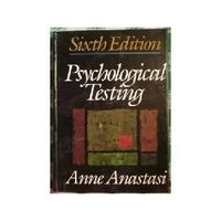 Psychological testing; Anne Anastasi; 1988