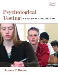 Psychological Testing: A Practical Introduction; Thomas P. Hogan; 2006