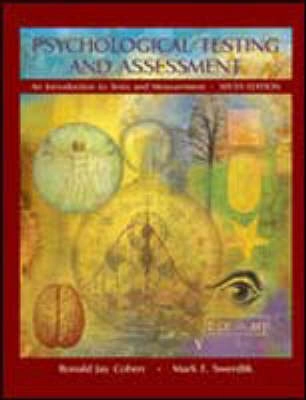 Psychological testing and assessment : an introduction to tests and measurement; Ronald Jay Cohen; 2005