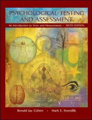 Psychological testing and assessment : an introduction to tests and measurement; Ronald Jay Cohen; 2004