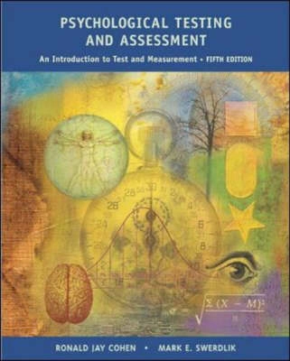 Psychological testing and assessment : an introduction to tests and measurement; Ronald Jay Cohen; 2002