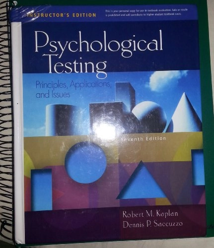 Psychological testing : principles, applications, and issues; Robert M. Kaplan; 2009