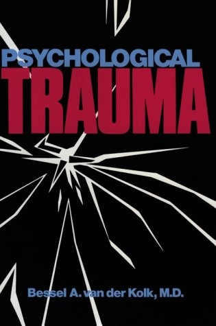Psychological trauma; Van Der Kolk, Bessel A.; 1987