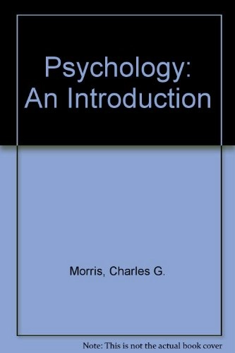 Psychology : an introduction; Charles G. Morris; 1979