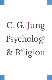 Psychology and religion; C. G. Jung; 1960