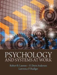 Psychology and systems at work; Robert B. Lawson; 2013