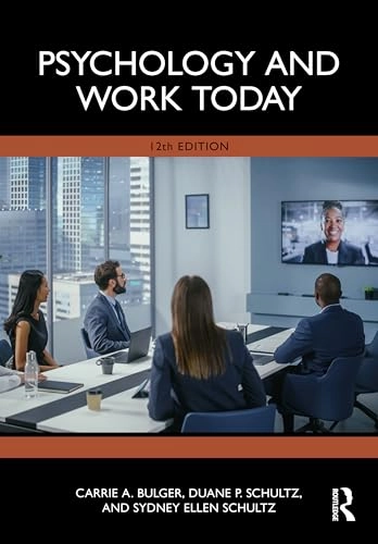 Psychology and Work Today; Carrie A. Bulger; 2025