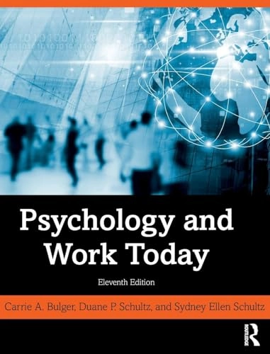 Psychology and work today; Carrie A. Bulger; 2020
