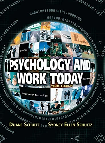 Psychology and work today : an introduction to industrial and organizational psychology; Duane P. Schultz.; 2010