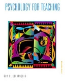 Psychology for teaching; Guy R Lefrançois; 1999
