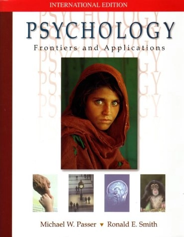 Psychology : frontiers and applications; Michael W. Passer; 2001