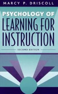 Psychology of learning for instruction; Marcy Perkins Driscoll; 1999