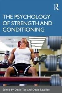 Psychology of Strength and Conditioning; David Tod, David Lavallee; 2011
