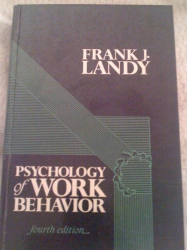 Psychology of Work Behavior; Frank J. Landy; 1989