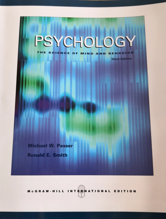 Psychology : the science of mind and behavior; Michael W. Passer; 2007