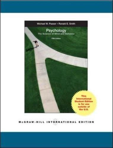 Psychology : the science of mind and behavior; Michael W. Passer; 2011