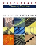 Psychology : themes and variations; Wayne Weiten; 2004