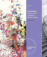 Psychology: Themes and Variations; Wayne Weiten; 2013