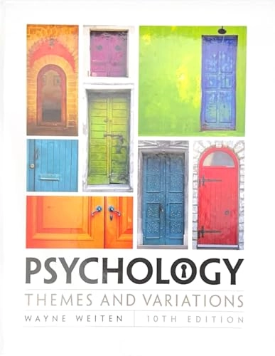 Psychology : themes & variations; Wayne Weiten; 2016